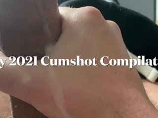 Cumshot Compilation (May 2021) Multiple Cumshots Verbal male orgasms POV cumshots white uncut cock