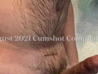 Cumshot Compilation (Aug 2021) Multiple Cumshots Verbal male orgasms POV cumshots white uncut cock