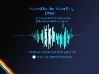 Fucked by the Elven King  Erotic Audio for Men  Bondage  Anal