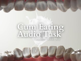 FemDom CEI Tasks: 13 different audio  Cum Eating Instructions on My FREE Only Fans /GoddessNikkiKit
