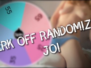 JERK OFF RANDOMIZER JOI - ALWAYS NEW PLAN + KEGEL