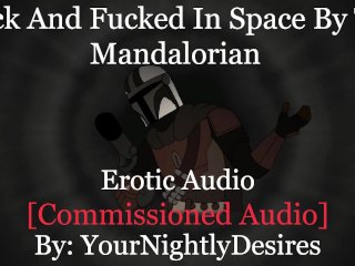 The Mandalorian Fucks Your Brains Out [Creampie] [Rough] [Star Wars] (Erotica Audio For Women)