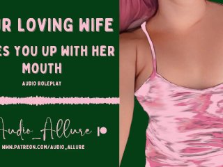 Audio Roleplay - Your Loving Wife Wakes You Up With Her Mouth