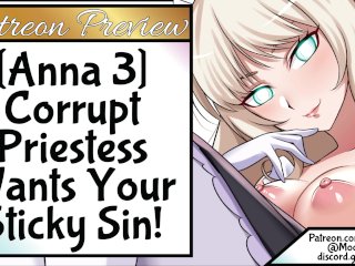 Anna 3 - Corrupt Priestess Wants Your Sticky Sin