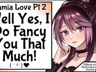 [Lamia Love Pt 2] Well Yes! I DO Fancy You That Much!