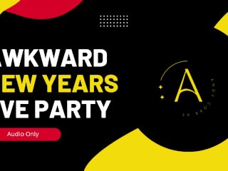 An Awkward New Years Party - Audio Story
