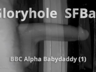 GHSFBAY: BBC Bareback Alpha Babydaddy, First Load