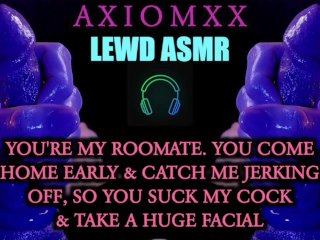 (LEWD ASMR) Roommate Comes Home Early, Sucks My Cock, & Takes a Huge Facial