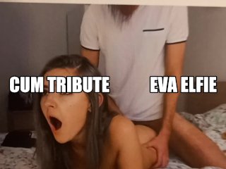 56 Duke Hunter Stone Cum Tribute - Eva Elfie Cum Tribute She is SEXY!