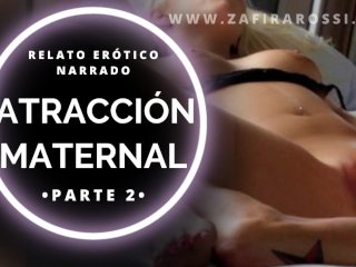 Narración  PREVIEW  Atracción Maternal Parte 2  Voz Real Sexy Argentina ASMR  Audio Only