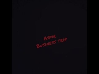 ASMR Business Trip (Audio Only)