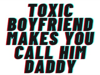 TEASER AUDIO: Toxic Boyfriend Makes You Call Him Daddy And Goes Werewolf On You [Jealous][M4F]