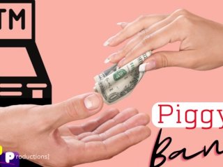 Breaking My Piggy Bank: Human ATM Humiliation