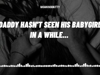 (F4M Audio) Daddy hasn't seen his babygirl in a while (Blowjob) (Rough Fuck)