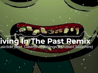 Living In The Past Remix 2K19  Musiclide (feat. DownWindWings & Russell Sapphire)
