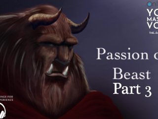 Part 3 Passion of Beast - ASMR British Male - Fan Fiction - Erotic Story