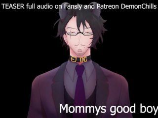 AUDIO ONLY TEASER - "Mommys good boy"