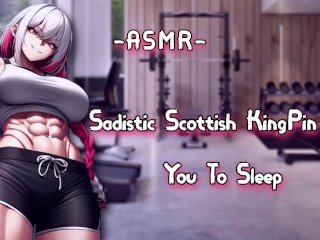 ASMR [EroticRP] Sadistic Scottish KingPin Puts You To SL**p [Binaural/F4M] [SpicyyScott]