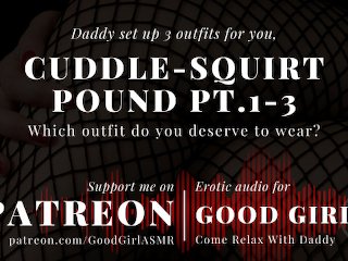 [GoodGirlASMR] Choose Your Outfit, Cuddle, Squirt, or Pound pt.1-3