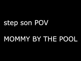 STEP MOMMY by the pool you catch me wanking over you and i take you (audio roleplay)