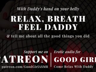 [GoodGirlASMR] Relax, Breath, Feel Daddy