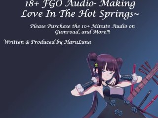 FULL AUDIO FOUND AT GUMROAD - F4M Making Love In The Hot Springs ft Yang Guifei (18+ FGO Audio)