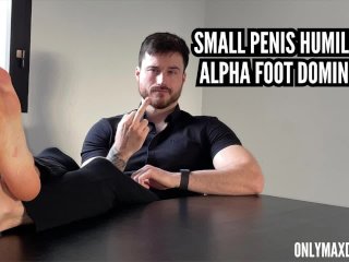 Small penis humiliation - alpha foot domination joi