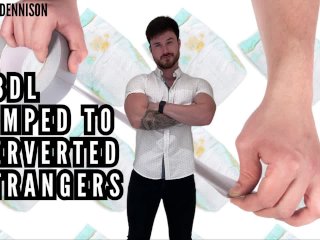 ABDL - pimped to perverted strangers