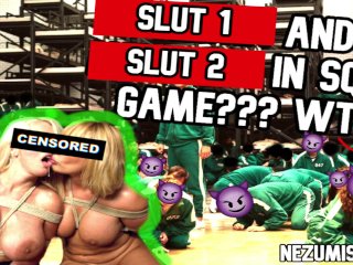 Slut 1 and Slut 2 in Squid Game WTF
