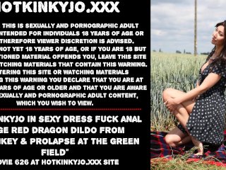 Hotkinkyjo in sexy dress fuck anal huge red dragon dildo from mrhankey & prolapse at the green field