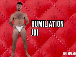 Humiliation JOI