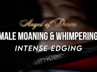 INTENSE EDGING & ORGASM  Male moaning & whimpering ASMR