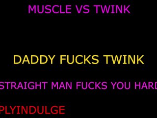 DADDY AND TWINK FUCK HARD (AUDIO ROLEPLAY) MUSCLED STRAIGHT DADDY FUCKS A TWINK FOR THE FIRST TIME