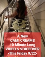 A New Cami Creams 10 Minute Video w/ Voiceover - Audio Story - Sept 2023