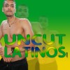 Uncut Latinos