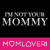 Im Not Your Mommy Profile Picture