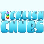 Ticklish Chubs