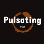 Pulsating Now