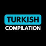 Turkish Compilation