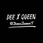 Dee x Queen