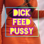 DickFeedPussy