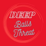 Deep Balls Threat