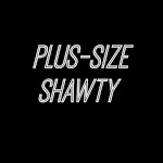 Plussizeshawty
