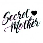 Secret Mother xox