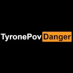 Tyrone Pov Danger