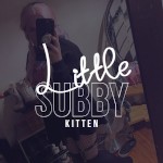 LittleSubbyKitten