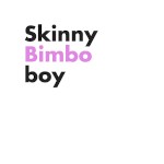 Skinny Bimbo boy