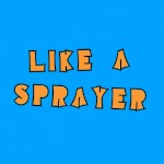 likeasprayer