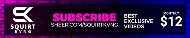 Squirtkvng's Porn Videos | Pornhub