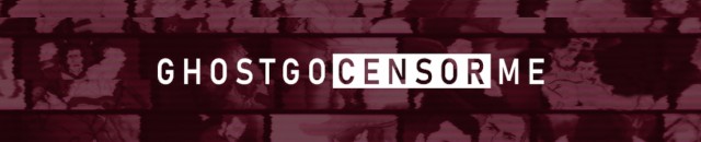 GhostGoCensorMe